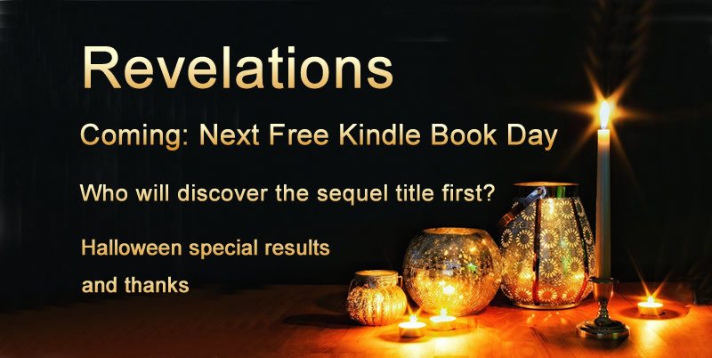 Table with 4 tea lights in glass holders and a candle. The words: Revelations: Next Free Kindle Book Day, Who will discover the sequel title first and Halloween special results and thank you