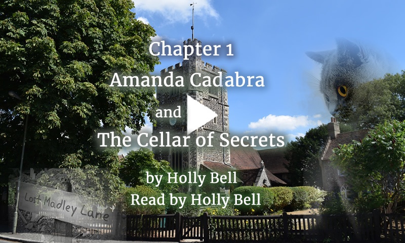 Link to video of Book 2 Chapter 1: old village church surrounded by trees. Text: Amanda Cadabra and The Cellar of Secrets by Holly Bell