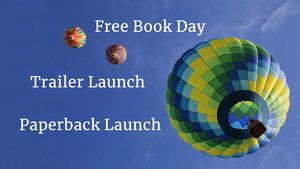 3 hot air balloons in blue sky. White text: Free BookDay, Paperback Launch, Trailer Launch (of Amanda Cadabra and The Hidden Depths)