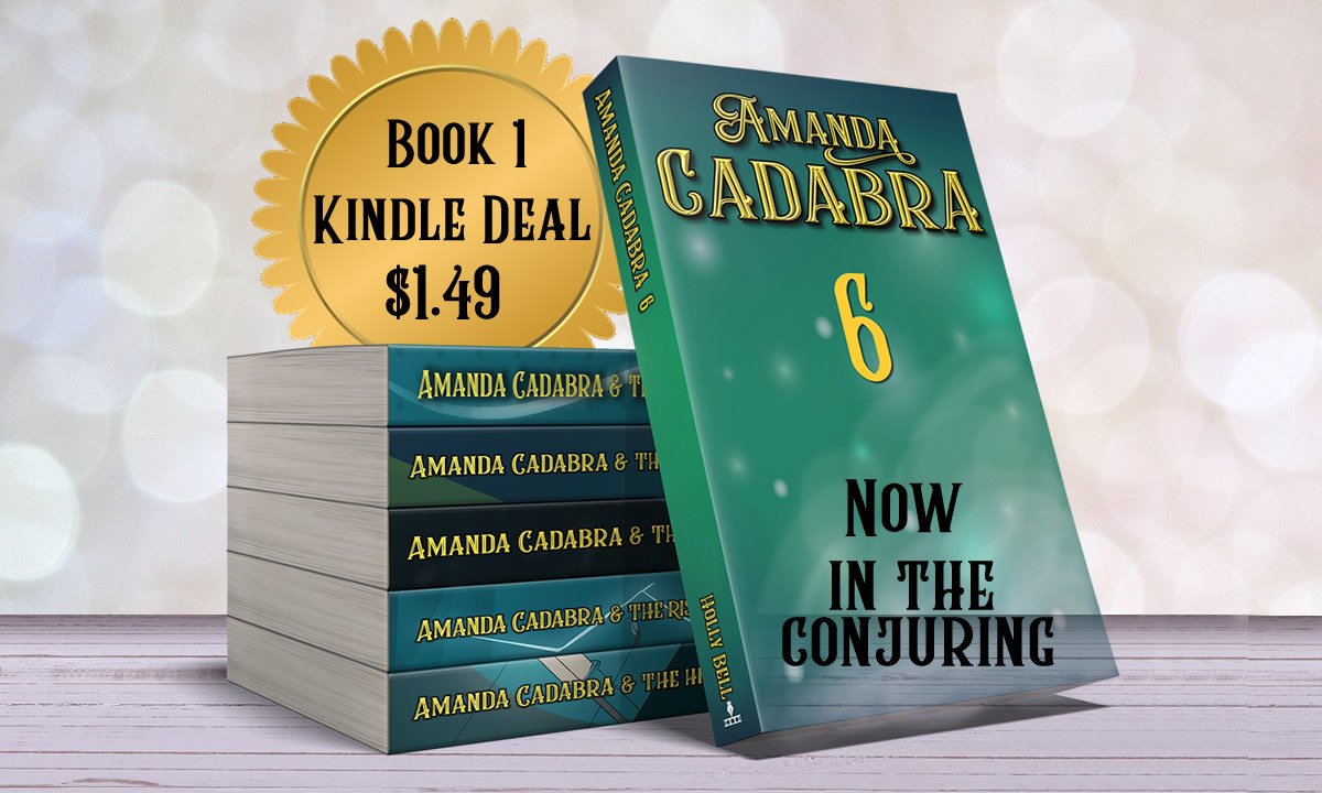 Pile of Amanda Cadabra paperback 1-5 with Book 6 leaning against it. Amanda Cadabra 6. Partly transparent. :text Now in the conjuring. It top left a golden disk with text: Book 1 Kindle Deal $1.49