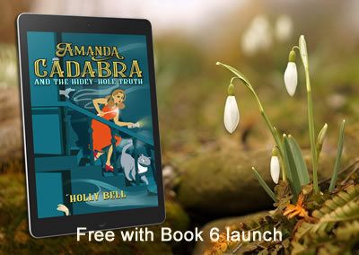 Image of Amanda Cadabra and The Hidey-Hole Truth, Book 1 in the series, next to snowdrops. Text: Free with Book 6 launch