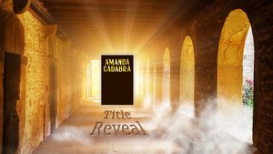 Silhouette of Amanda Cadabra 6 against bright light comgin through a window at the end of a colonade with the words Title Reveal inset in the paving stones