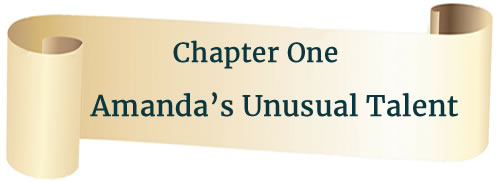 Scroll: Chapter 1, Amanda's Unusual Talent