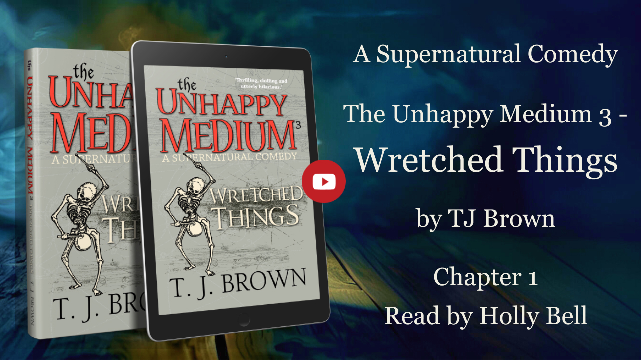 Click to go to Holly Bell reading Wretched Things - The Unhappy Medium 3 by TJ Brown