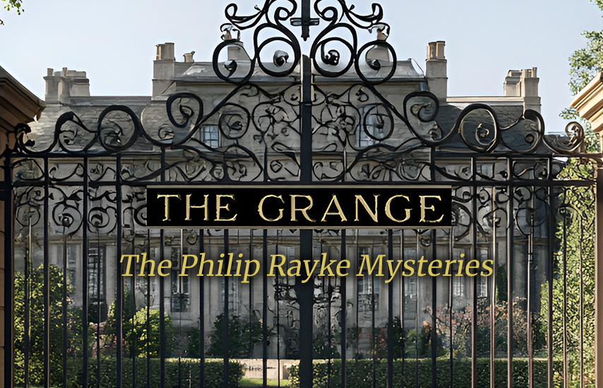Title Reveal: 'The Grange' on the wrought iron gates of a grand house during the afternoon. The words below it: The Philip Rayke Mysteries