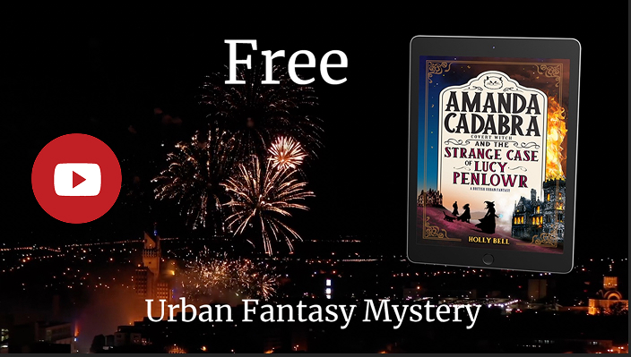 Ereader showing Amanda Cadabra and The Strange Case of Lucy Penlowr by Holly Bell on the left of a background of night time with fireworks going off in the sky. Text: Free Urban Fantasy Mystery