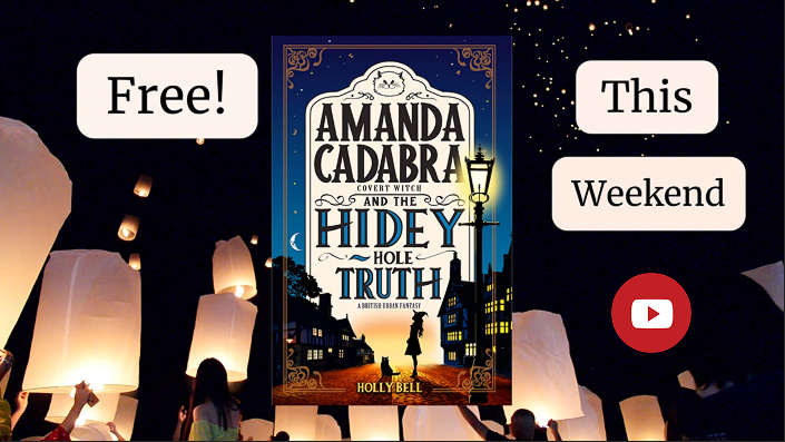 Amanda Cadabra and The Hidey-Hole Truth by Holly Bell cover with sky lanterns being released around it. Text: Free! This weekend. Click link to go to video