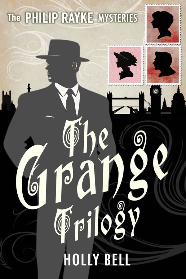 Cover of The Grange Trilogy - The Philip Rayke Mysteries by Holly Bell. Silhouette of a man looking to the left. 1950s look. Hat, suit and tie, white shirt shirt, pocket handkerchief and shirt cuffs just showing. London skyline of the 1950s behind him. Top right: 3 vintage postage stamps - red background with profile silhouettes - one man, two of women. Light grey-beige background. Subtle swirls of magical smoke. Title on the front at an angle