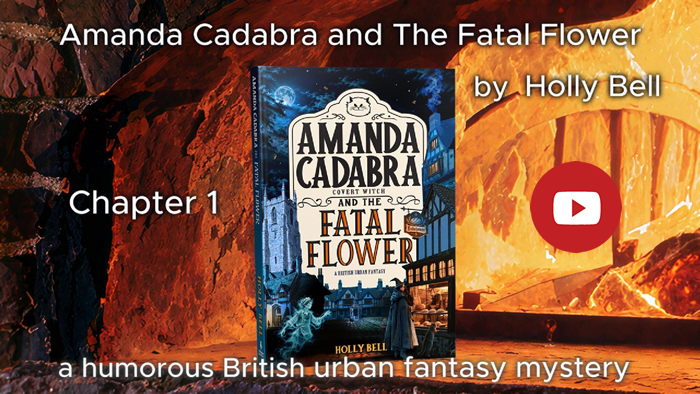 Click to go to video of Chapter 1 written and read by Holly Bell. Text:Amanda Cadabra and The Fatal Flower by Holly Bell book in centre on trad oven shelf. Play button on the right.